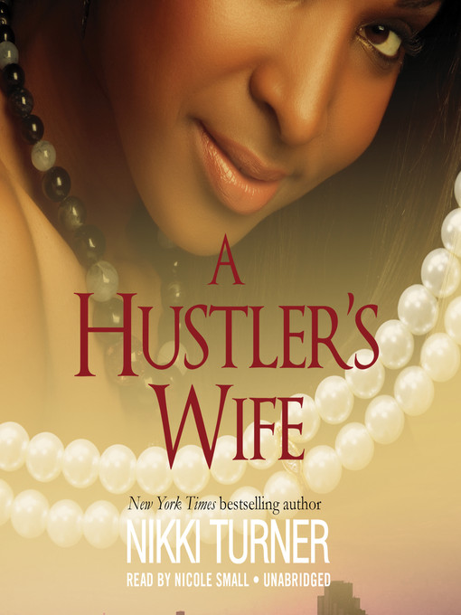 Title details for A Hustler's Wife by Nikki Turner - Available
